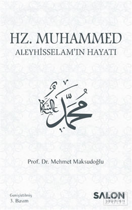 Hz. Muhammed Aleyhisselam’ın Hayatı